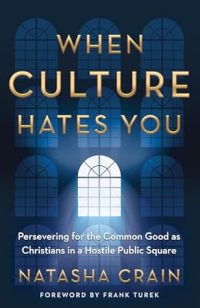 Book Review: When Culture Hates You by Natasha Crain